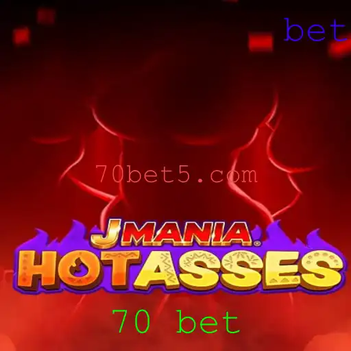 Descubra a Emoção de JManiaHotAsses e a Estratégia do 70 Bet